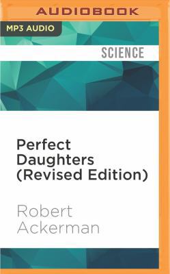 Perfect Daughters (Revised Edition): Adult Daug... 1522696407 Book Cover