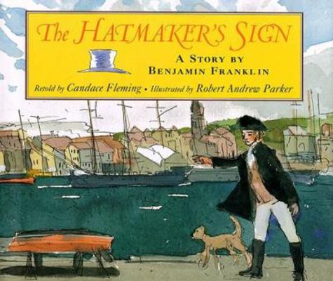 The Hatmaker's Sign: A Story by Benjamin Franklin 0531300757 Book Cover