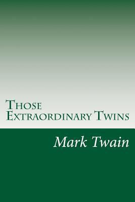 Those Extraordinary Twins 149958508X Book Cover