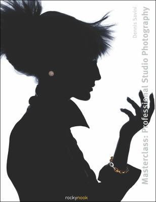 Masterclass: Professional Studio Photography 1937538079 Book Cover