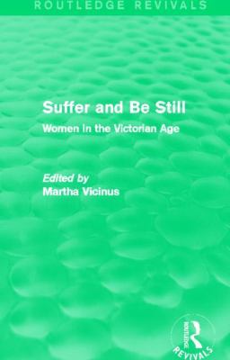 Suffer and Be Still (Routledge Revivals): Women... 0415836476 Book Cover