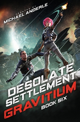 Desolate Settlement (Gravitium) B0CNKD31KQ Book Cover
