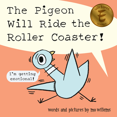 The Pigeon Will Ride the Roller Coaster! 1454946865 Book Cover