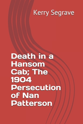 Death in a Hansom Cab; The 1904 Persecution of ... 1777037018 Book Cover