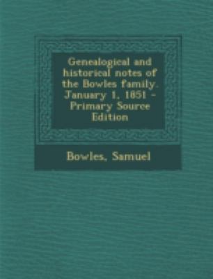 Genealogical and Historical Notes of the Bowles... 1294761412 Book Cover