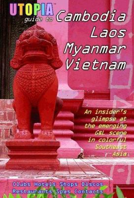 Utopia Guide to Cambodia, Laos, Myanmar & Vietn... 1411654072 Book Cover
