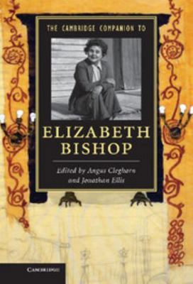 The Cambridge Companion to Elizabeth Bishop 1107029406 Book Cover