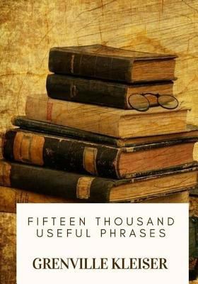 Fifteen Thousand Useful Phrases 1717503365 Book Cover