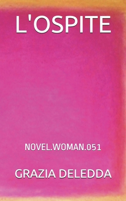 L'Ospite: Novel.Woman.051 [Italian] 1695966724 Book Cover