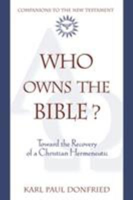 Who Owns the Bible? Toward the Recovery of a Ch... 0824523903 Book Cover