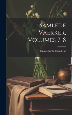 Samlede Vaerker, Volumes 7-8 [Norwegian] 1021126977 Book Cover