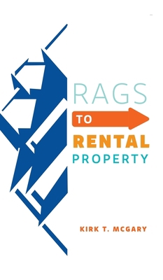 Rags to Rental Property 1638602972 Book Cover