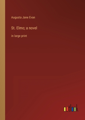 St. Elmo; a novel: in large print 3368332724 Book Cover