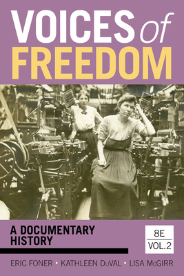 Voices of Freedom: A Documentary History 1324104643 Book Cover