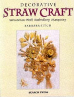 洋書 Decorative Straw Craft by Barbara Fitch Decorative Straw Craft: Swiss Straw book by Barbara Fitch
