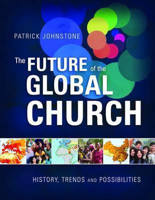 The Future of the Global Church: History, Trend... 1850789665 Book Cover