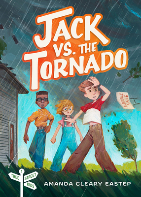 Jack vs. the Tornado: Tree Street Kids (Book 1) 0802421024 Book Cover