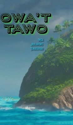 Owa't Tawo [Filipino] 9357877657 Book Cover