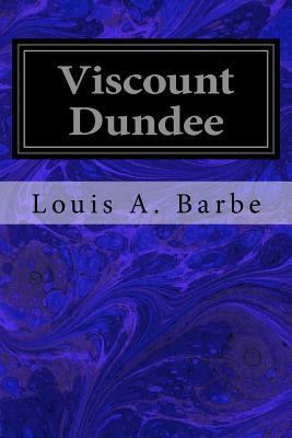 Viscount Dundee 1534899375 Book Cover