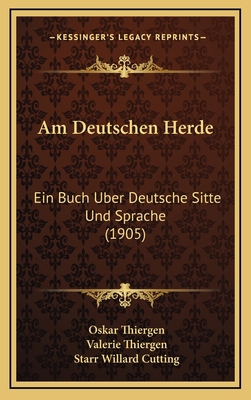 Am Deutschen Herde: Ein Buch Uber Deutsche Sitt... [German] 1168215927 Book Cover