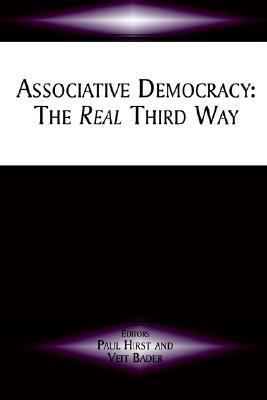 Associative Democracy: The Real Third Way 0714682187 Book Cover