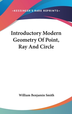 Introductory Modern Geometry Of Point, Ray And ... 0548194262 Book Cover