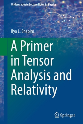 A Primer in Tensor Analysis and Relativity 3030268942 Book Cover