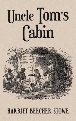 Uncle Tom's Cabin: With Original 1852 Illustrat... 1645940071 Book Cover