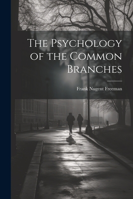 The Psychology of the Common Branches 1022070940 Book Cover