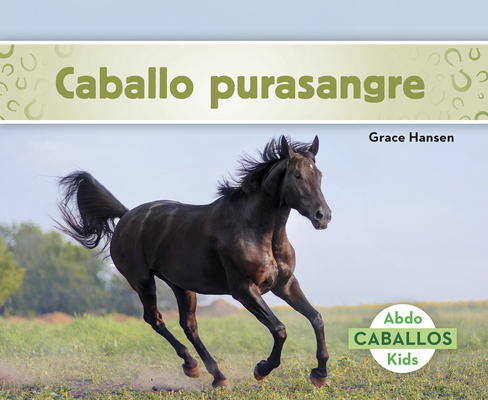 Caballo Purasangre (Thoroughbred Horses) [Spanish] 1641857277 Book Cover