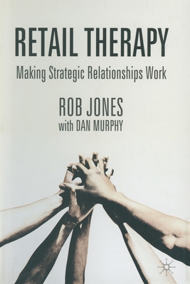 Retail Therapy: Making Strategic Relationships ... 1349507865 Book Cover