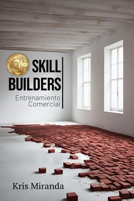 Skill Builders: Entrenamiento Comercial [Spanish] B0DNFRK46Y Book Cover