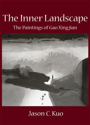 The Inner Landscape: The Paintings of Gao Xingjian 0989916928 Book Cover