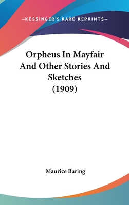 Orpheus In Mayfair And Other Stories And Sketch... 1104164884 Book Cover
