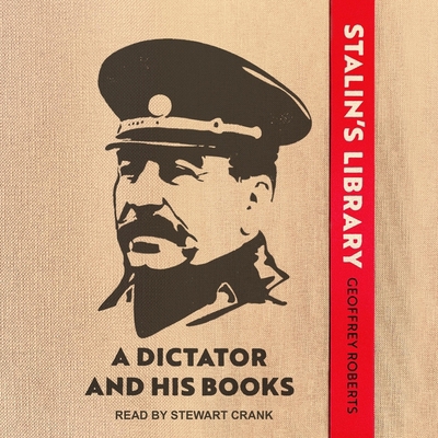 Stalin's Library: A Dictator and His Books B0B997NHSP Book Cover
