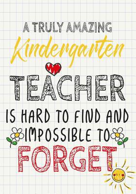 A Truly Amazing Kindergarten Teacher Is Hard To... 107331863X Book Cover