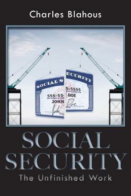 Social Security: The Unfinished Work 0817911960 Book Cover