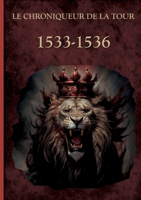1533-1536: Les liens du sang [French] 2322572268 Book Cover