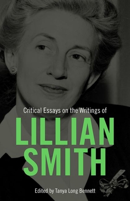 Critical Essays on the Writings of Lillian Smith 1496836847 Book Cover