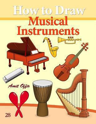 How to Draw Musical Instruments: Drawing Books ... 1494736748 Book Cover