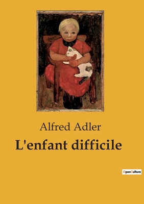 L'enfant difficile [French] B0CNG64PC6 Book Cover