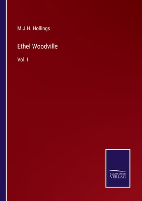 Ethel Woodville: Vol. I 3375128525 Book Cover