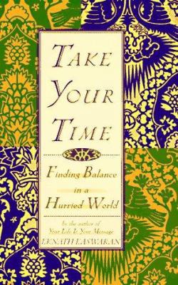 Take Your Time: Finding Balance in a Hurried World 0786862211 Book Cover
