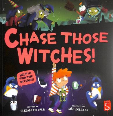 Chase Those Witches! 1913337154 Book Cover