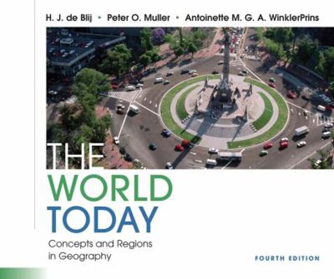 The World Today: Concepts and Regions in Geography 0470237139 Book Cover