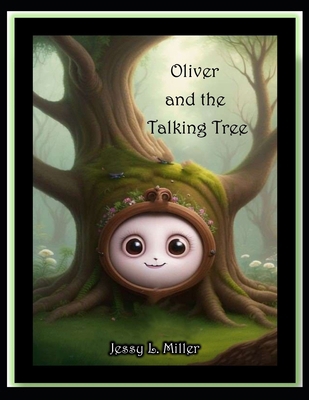 Oliver And The Talking Tree B0CRDZLG46 Book Cover