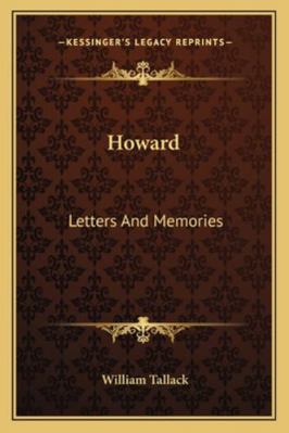 Howard: Letters And Memories 1163280968 Book Cover