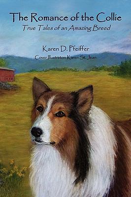 The Romance of the Collie 1450054366 Book Cover
