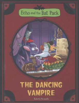 The Dancing Vampire (Echo and the Bat Pack) 140626203X Book Cover