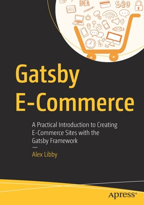 Gatsby E-Commerce : A Practical Introduction to... Book Cover